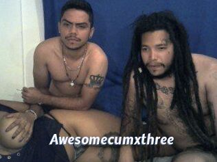 Awesomecumxthree