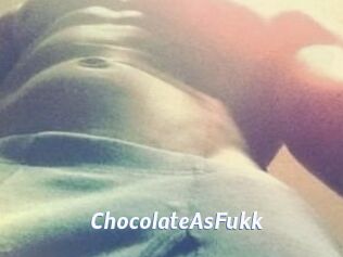 ChocolateAsFukk