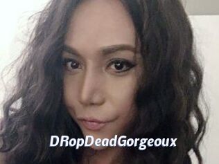 DRopDeadGorgeoux