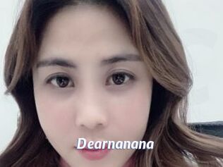 Dearnanana