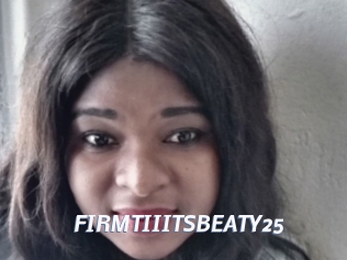 FIRMTIIITSBEATY25