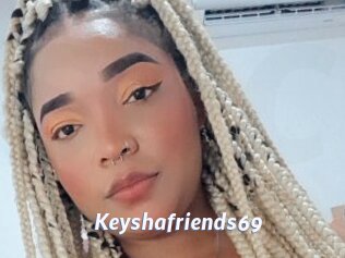 Keyshafriends69