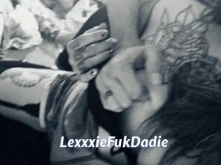 LexxxieFukDadie