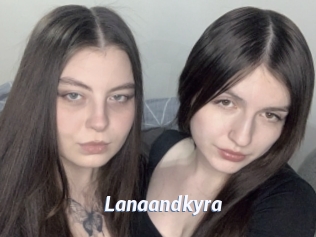 Lanaandkyra