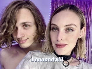 Lanaandwill