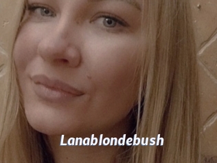 Lanablondebush