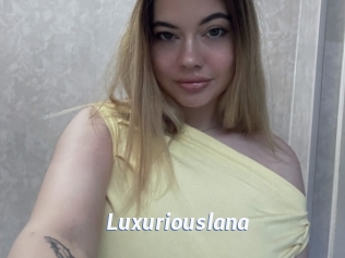 Luxuriouslana