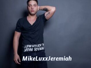 MikeLuxxJeremiah