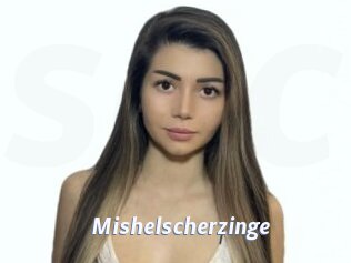 Mishelscherzinge