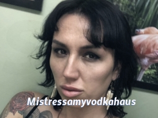 Mistressamyvodkahaus