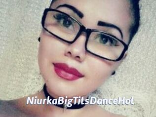 NiurkaBigTitsDanceHot