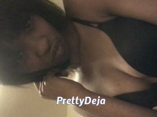 PrettyDeja