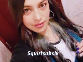 Squirtsubslv