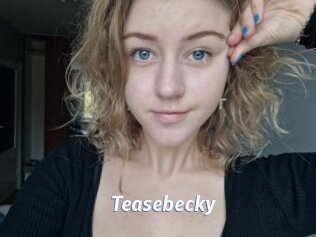 Teasebecky