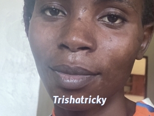 Trishatricky