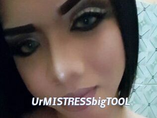 UrMISTRESSbigTOOL