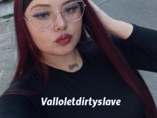 Valloletdirtyslave