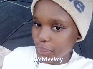 Wetdeekay